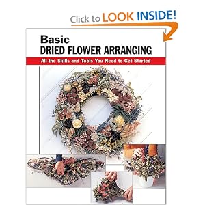 Harvesting, Preserving & Arranging Dried.