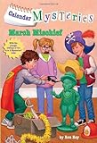 Calendar Mysteries #3: March Mischief (A Stepping Stone Book(TM))