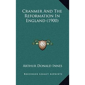The Life of Thomas Cranmer, Archbishop of.