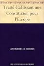 Trait tablissant une Constitution pour l'Europe (French Edition)