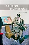 The Picture of Dorian Gray: Stage 3 (1000 Headwords) (Oxford Bookworms Library)
