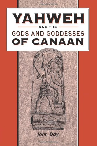 Yahweh and the Gods and Goddesses of Canaan (The Library of Hebrew Bible - Old Testament Studies)