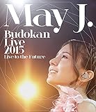 May J. Budokan Live 2015 ～Live to the Future～(Blu-ray Disc2枚組)