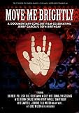 Move Me Brightly: Celebrating Jerry Garcia's 70th Birthday [DVD] [Import]