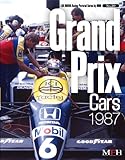 Grand Prix cars 1987( Joe Honda Racing Pictorial series by HIRO No.20)