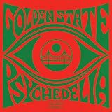 Golden State Psychedelia