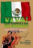 VIVA! BOX MEXICANO (世界を震撼させたVIVA!メキシカン・ボクシング-その究極の強打と至高の技術-)