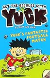 Yuck's Fantastic Football Match: v. 11