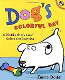 Dog's Colorful Day: A Messy Story About Colors and Counting (Picture Puffins)