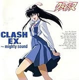 CRASH EX.~mighty sound