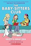 The Baby-Sitters Club 1: Kristy’s Great Idea (B...