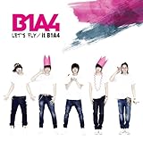 LET'S FLY /it B1A4