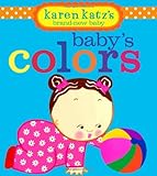 Baby’s Colors (Karen Katz’s Brand-New Baby)