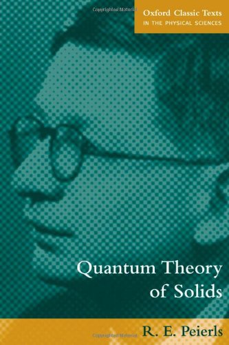 Quantum Theory of Solids (Oxford Classic Texts in the Physical Sciences)