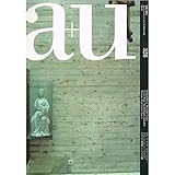 a+u (エー・アンド・ユー) 1998年 01月号 [特集 ヘドマルク・カテドラル博物館]