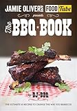 Jamie\'s Food Tube: The BBQ Book (Jamie Olivers Food Tube)