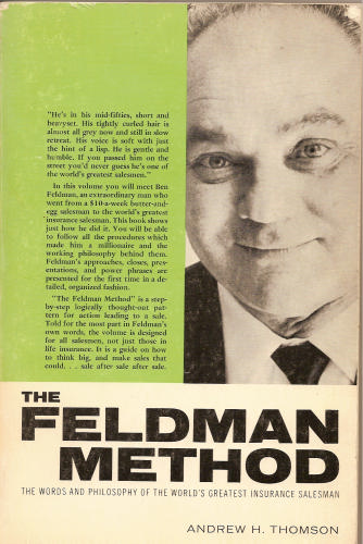 The Feldman method: The words and working philosophy of the world's greatest insurance salesman