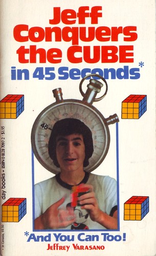 Jeff conquers the cube in 45 seconds: And you can too!