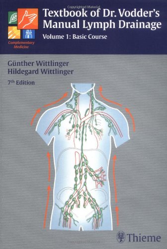 Textbook of Dr. Vodder's Manual Lymph Drainage: Vol 1 Basic Course