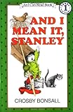 And I Mean It, Stanley (I Can Read Book 1)
