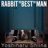 RABBIT ”BEST” MAN