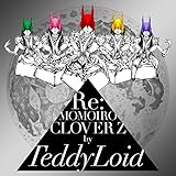 「Re:MOMOIRO CLOVER Z」