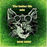 The better life mix