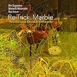 Marble –Recorded Live at Mandala Minami Aoyama-