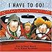 I Have to Go! (Munsch for Kids)