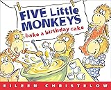 Five Little Monkeys Bake a Birthday Cake (A Fiv...