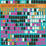 Jazz Guitars Meet Hendrix