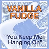 You Keep Me Hangin’ On