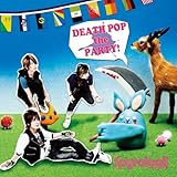 DEATH POP the PARTY!