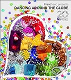 Francfranc presents Dancing Around The Globe