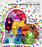 Francfranc presents Dancing Around The Globe