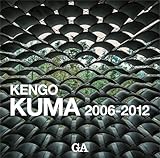 隈研吾作品集 2006-2012―KENGO KUMA 2006-2012 隈研吾作品集 2006-2012―KENGO KUMA 2006-2012