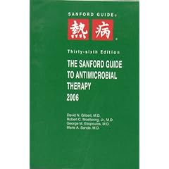 The Sanford Guide to Antimicrobial Therapy 2006 (Guide to Antimicrobial Therapy (Sanford))