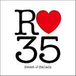 R35 Sweet J-Ballads
