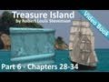 Part 6 - Captain Silver - Treasure Island by Robert Louis Stevenson (Chs 28-34)