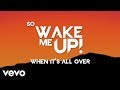 Avicii - Wake Me Up (Lyric Video)