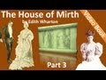 Part 3 - The House of Mirth by Edith Wharton (Book 1 - Chs 11-15)