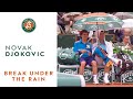 French open in the rain with Novak Djokovic