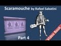 Part 4 - Scaramouche Audiobook by Rafael Sabatini - Book 2 (Chs 06-09)
