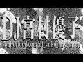 DJ宮村優子- LIVE 20110110