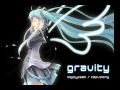 【初音ミク オリジナル】 gravity -ReTrack- (by MilK tea)