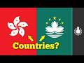 Are Hong Kong & Macau Countries?