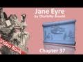 Chapter 37 - Jane Eyre by Charlotte Bronte