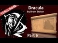 Part 6 - Dracula by Bram Stoker (Chs 20-23)