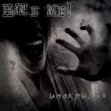 Hate Me - Ипокризия 1st 2009