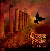The Ottoman Empire - Way of the Blade 1st October 17th, 2006